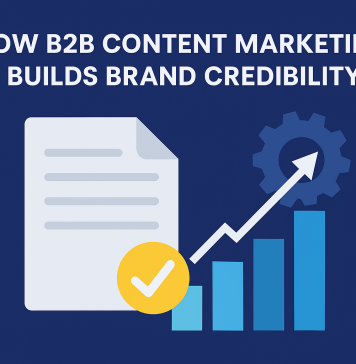 How B2B Content Marketing Builds Brand Credibility